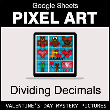 Preview of Valentine's Day - Dividing Decimals - Google Sheets Pixel Art