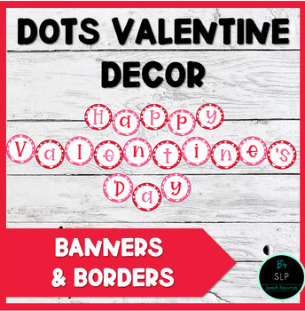 Preview of Valentine's Day Dot Banner & Borders Bulletin Board and Room Decor Decoration
