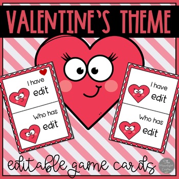 Preview of Valentine's Day EDITABLE I Have Who Has? Card Game