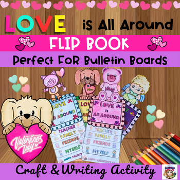 Preview of Valentine’s Day Flip Book  /  Writing Craft / Bulletin Boards Craft Activities