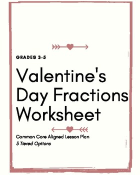 Preview of Valentine's Day Fractions: Differentiated Worksheets