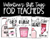 Valentine's Day Gift Tags for TEACHERS