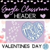 Valentine's Day Google Classroom Header | Animated, Pastel