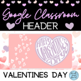 Valentine's Day Google Classroom Header | Animated, Pastel
