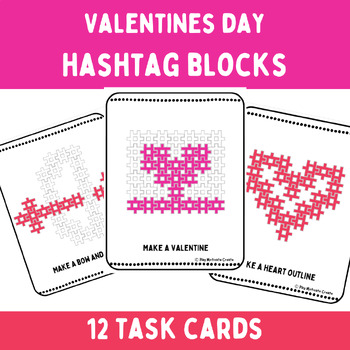 Preview of Valentine's Day Target Hashtag Building Block Task Cards (12 pattern designs)