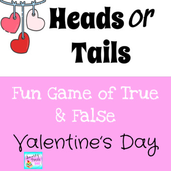 Preview of Valentine's Day Heads or Tails Game (True/False) Google Slides™ 