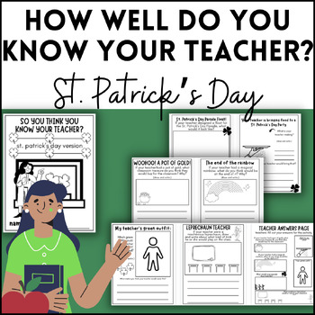 Preview of St. Patrick's Day How Well Do You Know Your Teacher Fun Activities Packet March