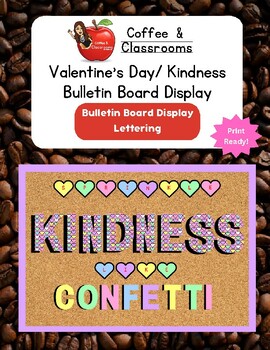 Preview of Valentine's Day/ Kindness Bulletin Board Display- Coffee and Classrooms