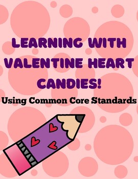 Preview of Valentine's Day!  Learning with Candy Hearts!