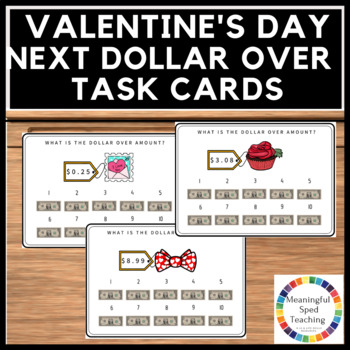 Preview of Valentine's Day Life Skills Next Dollar Up Math Activity Printable Task Cards