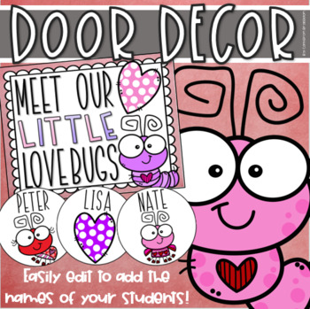 Preview of Valentine's Day Little Lovebugs Door Decorations Bulletin Board Display EDITABLE