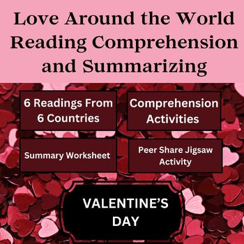 Preview of Valentine's Day: Love Around the World Reading Comprehension and Summarizing