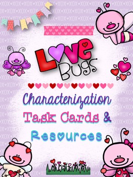 Preview of Valentine's Day: Love Bug Characterization Task Cards, Writing Task, and More!