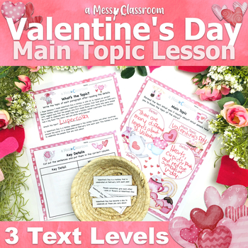 Preview of Valentine's Day 2nd Grade Reading Nonfiction Text RI.2.2 Main Topic & Key Detail