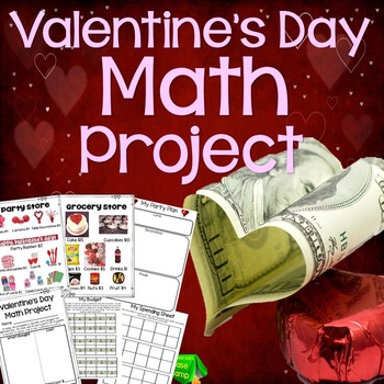 Preview of Valentine's Day Math Project - Budget and Party Planning