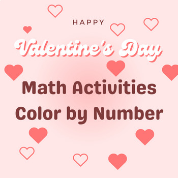 Preview of Valentine's Day Math Activities Color by Number Coloring Page