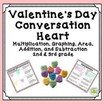 Preview of Valentine's Day Math - Conversation Heart Graphing, Area, Mult., Add. & Sub.