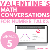 Valentine's Day Math Conversations for Number Talks, 5th G