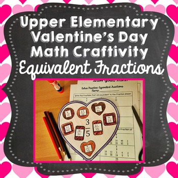 Preview of Valentine's Day Math Craft: Equivalent Fractions
