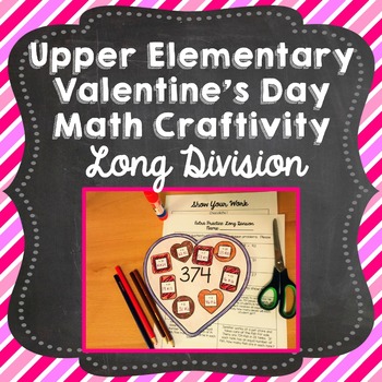 Preview of Valentine's Day Math Craft: Long Division