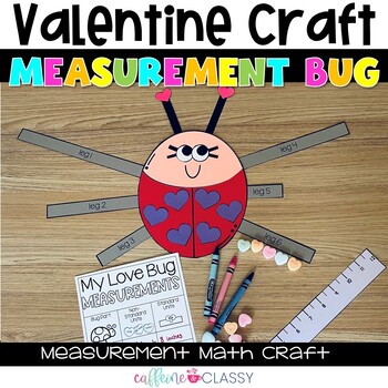 Preview of Valentine's Day Math Craft - Measurement Love Bug