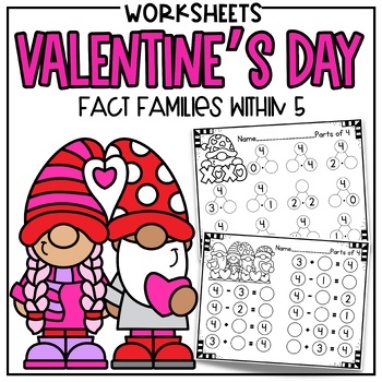 Preview of Valentine’s Day Math Worksheets for Kindergarten {Add + Subtract Facts within 5}