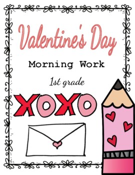 Preview of Valentine's Day Morning Work- ELA & Math skills!