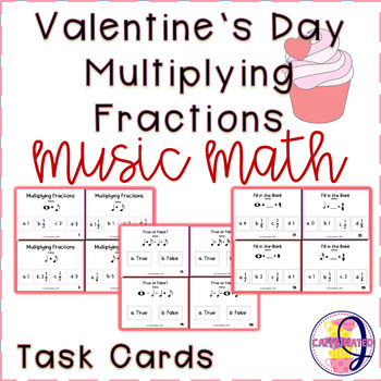 Preview of Valentine's Day Multiplying Fractions Task Cards: Cross-Curricular Music Math