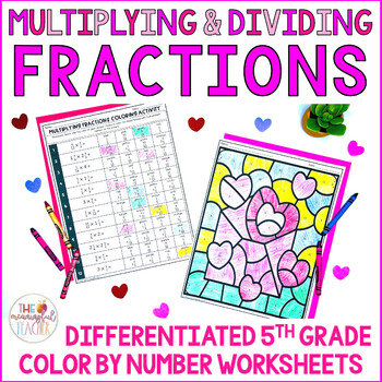 Preview of Valentine's Day Multiplying and Dividing Fractions Color by Number Worksheets