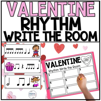 Preview of Valentine's Day Music Activity - Write the Room - Music Rhythm - Music Lesson
