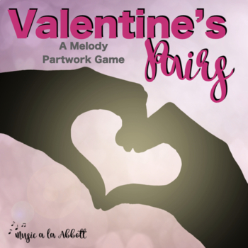 Valentine's Day Music: Valentine Pairs Melodic Games | TPT