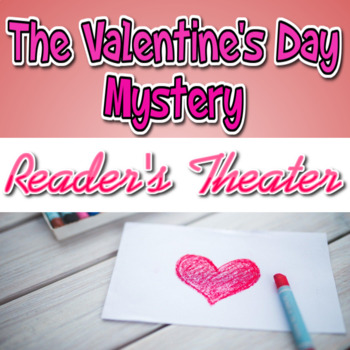 Preview of Valentine's Day Mystery Reader's Theater Script (Drama Club or Language Arts)