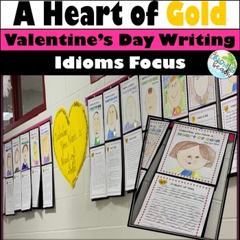 Preview of Valentine's Day OPINION Writing & Craft {Idioms: A HEART of GOLD} Grades 2-5