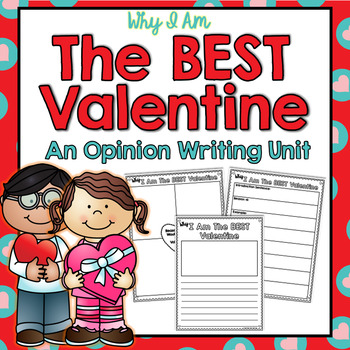 Preview of Valentine's Day Opinion Writing Unit