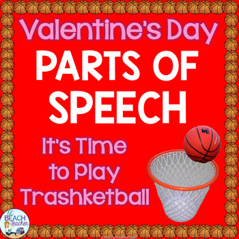 Preview of Valentine's Day - Parts of Speech Activity - Grammar Trashketball Game