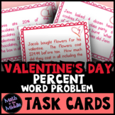Valentine's Day Percent Word Problems Task Cards - Valenti
