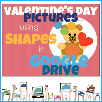 Preview of Valentine's Day Pictures using Shapes in Google Drive