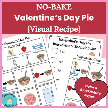 Preview of Valentine's Day Pie NO BAKE Visual Recipe with Sequencing Cards & Shopping Lists