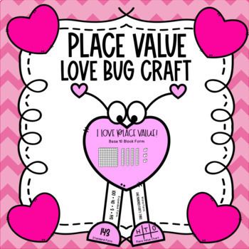 Preview of Valentine's Day Place Value Love Bug Craft [Hundreds, Tens, and Ones]