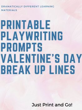 Preview of Valentine's Day Playwriting Prompt Cards- Break Up Lines Printable Drama Theatre