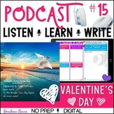 Valentine's Day Podcast Listening Skills & Writing Activities  