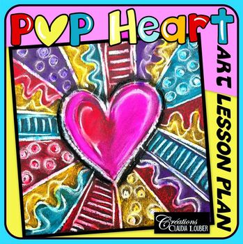 Preview of Valentine's Day - Pop Heart - Art Lesson Plan