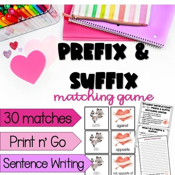 Preview of Valentine's Day | Prefix & Suffix Matching Game | Sentence Writing