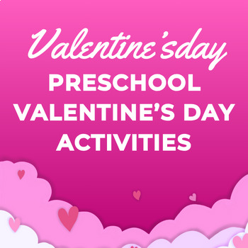 Preview of Valentine's Day Preschool, Worksheets and Activities, Kindergarten February