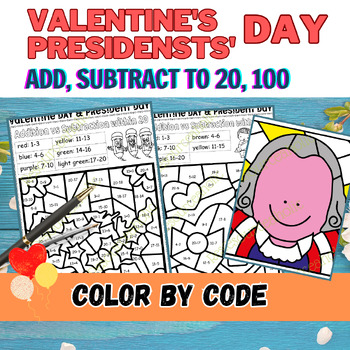 Preview of Valentine’s Day & President’s Day Color By Code, Addition Subtraction to 20, 100