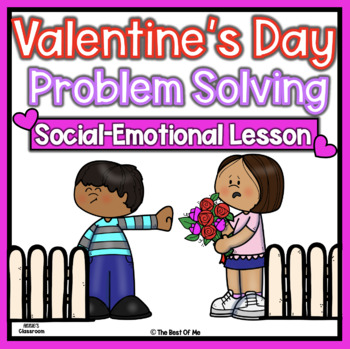 Preview of Valentine's Day Problem Solving | Social Emotional Learning Conflict Resolution