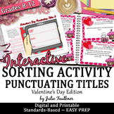 Valentine's Day Punctuating Titles Sorting Game, Digital a