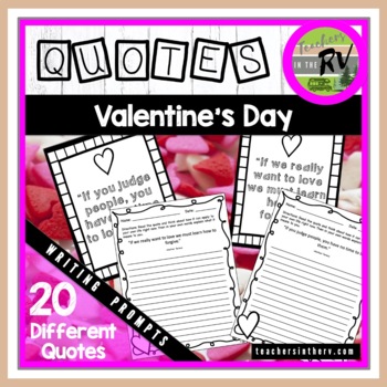 Valentine's Day Quotes Writing Prompts by Teachers in the RV | TPT