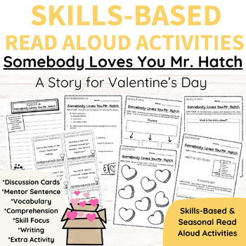 Preview of Valentine's Day Read Aloud | Somebody Loves You Mr. Hatch Activities