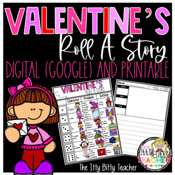 Preview of Valentine's Day Roll A Story Digital (Google Classroom) and Printable